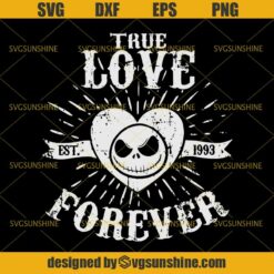 Jack Skellington True Love Forever SVG, Nightmare Before Christmas SVG, Jack Skellington SVG