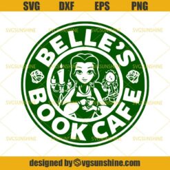 Belle’s Book Cafe Svg, Disney Starbucks Svg, Disney Beauty and the Beast Svg, Princess Beauty Svg