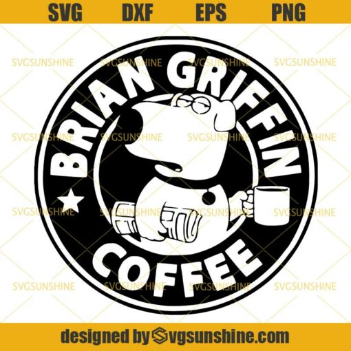 Brian Griffin Coffee Svg, Brian Griffin from Family Guy Svg - Sunshine