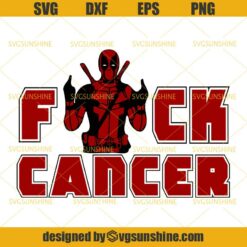Deadpool Fuck Cancer Svg, Fight Cancer Svg, Cancer Survivor Svg, Cancer Svg