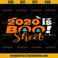2020 is Boo Sheet Svg, Boo Svg, Funny Halloween Ghost Face Mask Svg