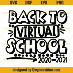 Back To Virtual School 2020 – 2021 SVG, Back To School SVG, Teacher SVG