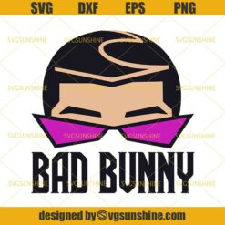 Bad Bunny Svg, Rapper Svg ,Singer Svg