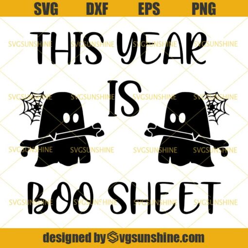 This Year Is Boo Sheet Svg, Boo Ghost Halloween Svg, Ghost Svg, Boo Sheet Svg