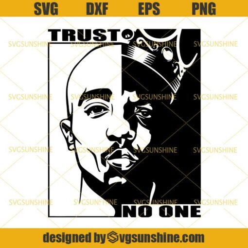 Tupac Shakur Trust No One Svg, 2Pac Svg, Rapper Svg