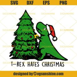 T-Rex Hates Christmas SVG, T-Rex Dinosaur SVG, Jurassic Park SVG, Christmas SVG