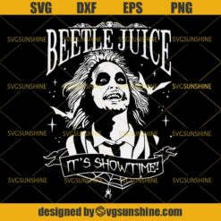 Beetlejuice It's Showtime SVG PNG DXF EPS