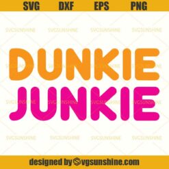 Dunkie Junkie SVG, Funny Food SVG Cut Files for Cricut Silhoutte