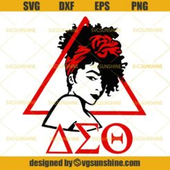 Delta Sigma Theta SVG, Afro Woman SVG, Black Woman SVG, Delta Sorority SVG PNG DXF EPS