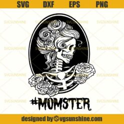 Momster SVG, Messy Bun Mom Skull SVG,  Flower Skeleton SVG, Girl Skull Flower SVG