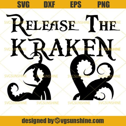 Release The Kraken SVG, Pirate SVG, Octopus SVG, Sea Monster SVG PNG DXF EPS