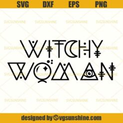 Witchy Woman SVG, Witchy SVG, Witch SVG PNG DXF EPS