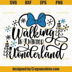 Disney Christmas SVG, Walking In A Winter Wonderland SVG PNG DXF EPS
