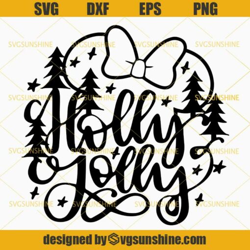 Holly Jolly SVG, Minnie Mouse Disney Christmas SVG PNG DXF EPS
