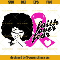 Breast Cancer SVG, Faith Over Fear SVG, Black Woman Praying SVG, Prayer Hands SVG, Afro Woman Survivor SVG