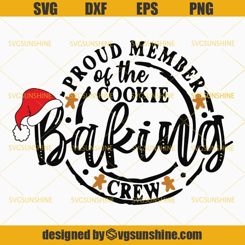 Proud Member Of The Christmas Baking Crew Svg Christmas Baking Team Svg Png Dxf Eps Svgsunshine
