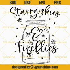 Starry Skies and Fireflies SVG, Camping SVG, Camper SVG, Fireflies SVG, Stars SVG
