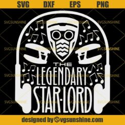 The Legendary Star Lord SVG, Guardians Of The Galaxy SVG, Marvel SVG