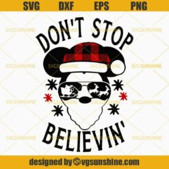 Mickey Mouse Christmas Don’t Stop Believin’ SVG, Mickey with Santa Hat SVG, Disney Christmas SVG PNG DXF EPS Cut Files Clipart Cricut
