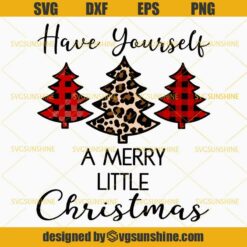 Have Yourself a Merry Little Christmas SVG, Leopard Buffalo Plaid Christmas Tree SVG PNG DXF EPS Cut Files Clipart Cricut
