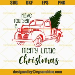 Red Truck and Tree Merry Christmas SVG, Have Yourself a Merry Little Christmas SVG