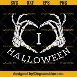 Skeleton Hands I Love Halloween SVG PNG DXF EPS Cut Files Clipart Cricut
