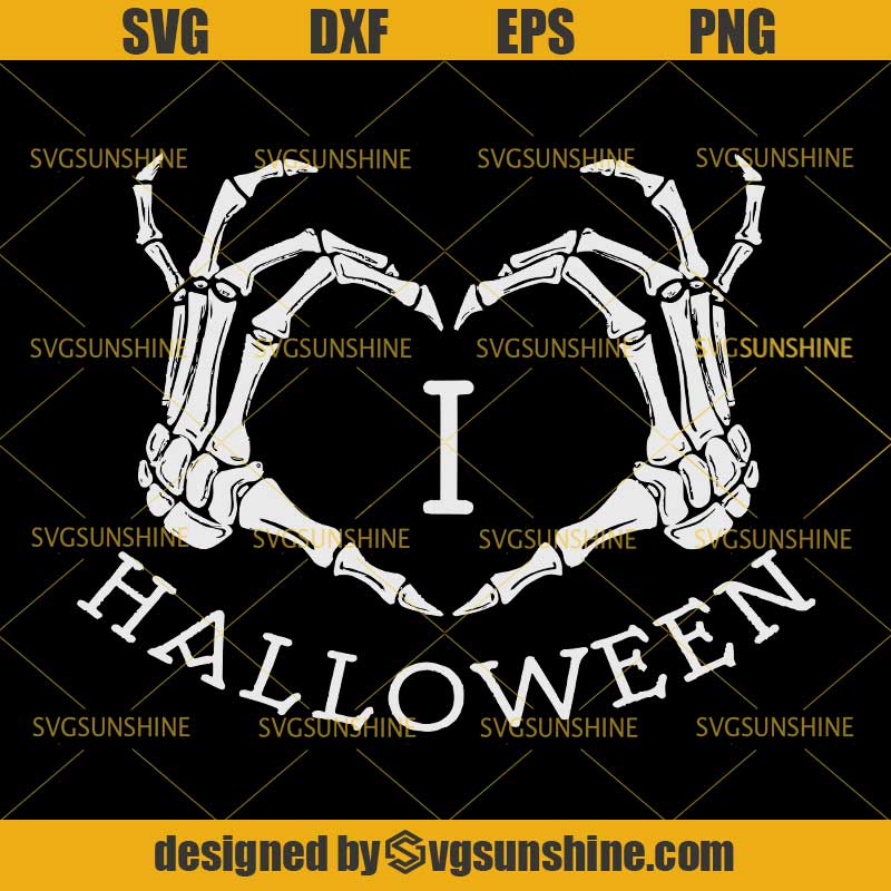 Skeleton Hands I Love Halloween SVG PNG DXF EPS Cut Files Clipart ...
