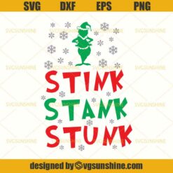 Stink Stank Stunk Grinch Christmas SVG PNG DXF EPS Cut Files Clipart Cricut
