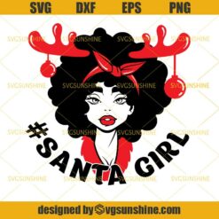 Christmas Santa Girl SVG, Afro Woman SVG, Christmas Black Girl SVG