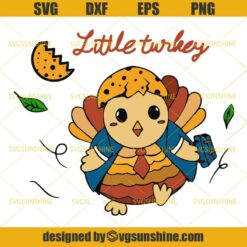 Little Turkey SVG DXF EPS PNG, Baby Turkey SVG, Thanksgiving SVG