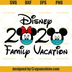 Disney Quarantine SVG, Disney 2020 Family Vacation SVG, Mickey Mouse Minnie Mouse Wearing Face Mask SVG