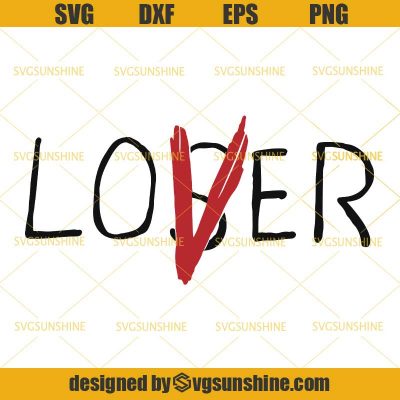 Loser Lover SVG DXF EPS PNG Cutting File for Cricut - Sunshine