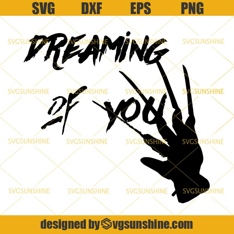Download Freddy Krueger Hand Dreaming Of You SVG, Horror Movies ...