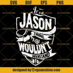It’s A Jason Thing You Wouldn’ t Understand SVG, Jason Voorhees SVG DXF EPS PNG