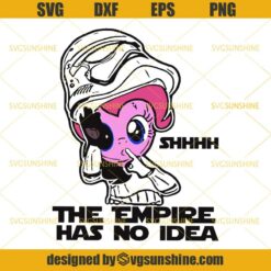 Stormtrooper Pony SVG, Star Wars Stormtrooper The Empire Has No Idea SVG DXF EPS PNG