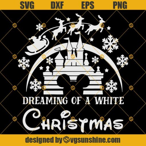 Dreaming of a White Christmas SVG, Christmas Disney SVG PNG DXF EPS Cut Files