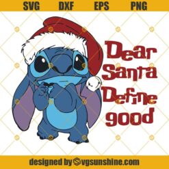 Stitch Santa Hat Dear Santa Define Good Disney Christmas Svg, Stitch Christmas Svg