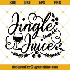 Christmas Jingle Juice SVG PNG DXF EPS Cut Files Clipart Cricut