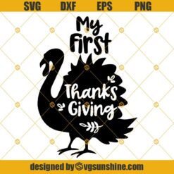 My First Thanksgiving SVG, Turkey SVG PNG DXF EPS