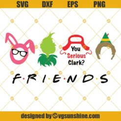 Christmas Friends SVG, Christmas Movie Characters SVG, Ralphie Grinch Clark Griswold Buddy The Elf SVG PNG DXF EPS