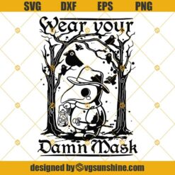 Plague Doctor Wear Your Damn Mask SVG PNG DXF EPS