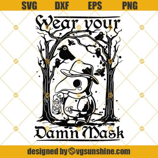 Plague Doctor Wear Your Damn Mask SVG PNG DXF EPS