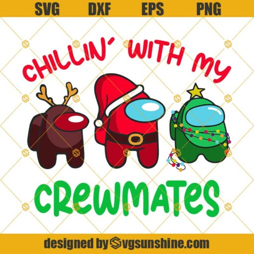Chillin’ With My Crewmates Among Us Christmas SVG PNG EPS DXF, Among Us Santa Reindeer Christmas Tree SVG