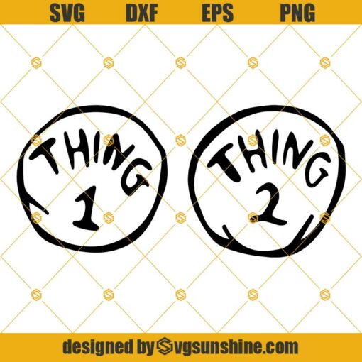 Thing 1 Thing 2 SVG PNG DXF EPS Cut Files Clipart Cricut - Sunshine