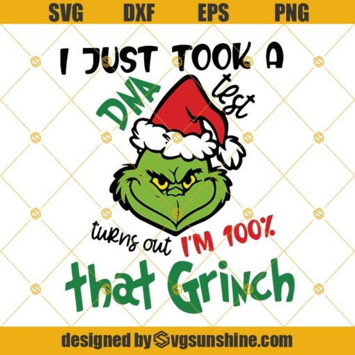 I Just Took a DNA Test Turns Out I’m 100% That Grinch SVG, Grinch Face SVG, The Grinch Christmas SVG PNG DXF EPS