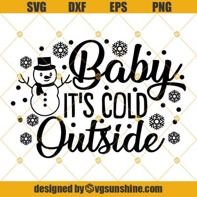 Snowman Baby It's Cold Outside SVG, Christmas SVG, Winter Snowflakes ...