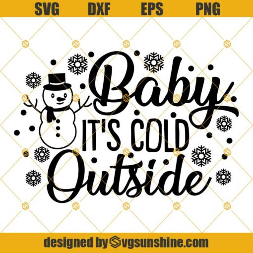 Snowman Baby It’s Cold Outside SVG, Christmas SVG, Winter Snowflakes SVG PNG DXF EPS