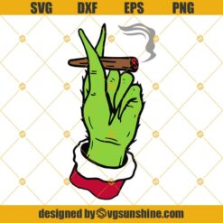 Grinch Hand Smoking Cannabis Blunt SVG PNG DXF EPS Cut Files Clipart Cricut