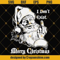 Santa Claus I Don’t Exist Merry Christmas SVG, Fucking Christmas 2020 SVG, Middle Finger SVG PNG SVG EPS