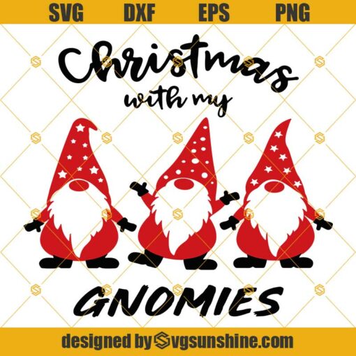 Christmas With My Gnomies SVG, Gnome SVG, Christmas Gnomies SVG DXF EPS PNG